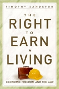 The Right to Earn a Living by Timothy Sandefur